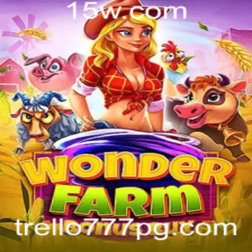 Descubra WonderFarmBonusBuy: Aventuras no Mundo Agrícola com Trello777